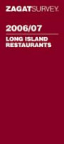 Zagat Survey 2006/07 Long Island Restaurants (Zagatsurvey: Long Island Restaurants)