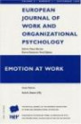 Emotion at Work: A Special Issue of the <i>European Journal of Work and Organizational Psychology</i>