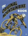 The Original Mountain Bike Book (Bicycle Books)