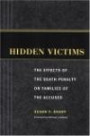 Hidden Victims: The Effects Of The Death Penalty On Families Of The Accused (Critical Issues in Crime and Society)