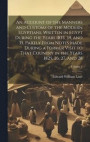 An Account of the Manners and Customs of the Modern Egyptians, Written in Egypt During the Years 1833, 34, and 35, Partly From Notes Made During a Former Visit to That Country in the Years 1825, 26