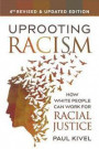 Uprooting Racism - 4th edition: How White People Can Work for Racial Justice