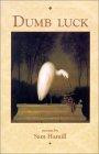 Dumb Luck: Poems (American Poets Continuum (Paperback))