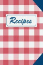 Recipes: 100 Numbered Page Blank Recipe Journal for the Enthusiast. Food Cookbook, Document All Your Secret Recipes and Notes