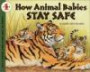 How Animal Babes Stay Safe (Let's-Read-and-Find-Out Science 1)