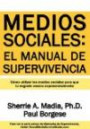 Medios Sociales: Manual de Supervivencia (Spanish Edition)