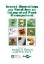 Insect Bioecology and Nutrition for Integrated Pest Management (Contemporary Topics in Entomology (CRC))