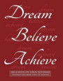 Big & Bold Low Vision Notebook 120 Pages with Bold Lines 3/4' Spacing: Dream, Believe, Achieve Lined Notebook with Inspirational Burgundy Cover, Disti