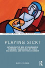 Playing Sick?