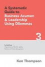 A Systematic Guide to Business Acumen and Leadership Using Dilemmas: Includes Organizational Health, Agility, Resilience and Crisis Management