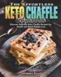 Effortless Keto Chaffle Cookbook