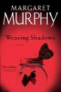 Weaving Shadows : A Mystery (St. Martin's Minotaur Mysteries)