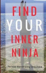 Find Your Inner Ninja