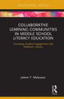 Collaborative Learning Communities in Middle School Literacy Education