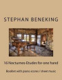 Stephan Beneking: 16 Nocturnes-Etudes for one Hand alone: Beneking: Booklet with piano scores / sheet music of 16 Nocturnes-Etudes for o