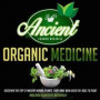 Ancient Organic Medicine: Discover The Top 12 Ancient Herbal Plants That Have Been Used For Ages To Fight And Heal Illness Naturally