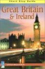 Great Britain & Ireland: Short Stay Guide (Short Stay Guide)