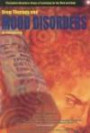 Drug Therapy and Mood Disorders (Psychiatric Disorders: Drugs & Psychology for the Mind & Body Series) (Psychiatric Disorders: Drugs & Psychology for the Mind & Body Series)
