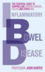 Inflammatory Bowel Disease: The Essential Guide to Controlling Crohn's Disease, Colitis and Other IBD