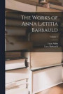 The Works of Anna Ltitia Barbauld; Volume 1