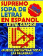 Supremo Sopa de Letras En Espanol Letra Grande: Spanish Word Search Books for Adults Large Print. Búsqueda de Palabras Para Adultos (Spanish Edition)