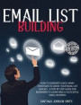 Email List Building - A Step by Step Guide for Beginners to Launching a Successful Small Business - (Rigid Cover / Hardback Version - English Edition)