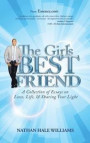 The Girl's Best Friend: A Collection of Essays on Love, Life, & Sharing Your Light
