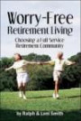 Worry-Free Retirement Living : Choosing a Full-Service Retirement Community