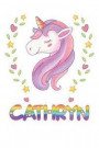 Cathryn: Cathryn Notebook Journal 6x9 Personalized Gift For Cathryn Unicorn Rainbow Colors Lined Paper