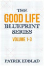 Good Life Blueprint Series