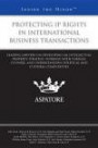 Protecting IP Rights in International Business Transactions: Leading Lawyers on Developing an Intellectual Property Strategy, Working with Foreign ... and Cultural Complexities (Inside the Minds)