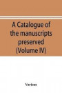 A catalogue of the manuscripts preserved in the library of the University of Cambridge. Ed. for the Syndics of the University press (Volume IV)