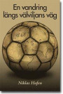 En vandring längs välviljans väg: En studie om idrott och internationellt utvecklingsarbete genom de skandinaviska exemplen LdB FC For Life i Sydafrika och Open Fun Football Schools i Moldavien