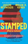 Stamped (Para Niños): El Racismo, El Antirracismo Y Tú/ Stamped (for Kids): Racism, Antiracism, and You