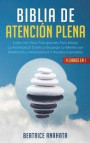 Biblia En Atencion Plena: 4 Libros En 1: Coleccion Para Principiantes Para Aliviar La Ansiedad, El Estres Y Despejar La Mente Con Meditacion, Mi