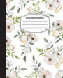 Composition Notebook: Beauty Flower Watercolor Pattern Cover: College Ruled School Notebooks, Subject Daily Journal Notebook: 120 Lined Page