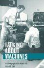 Talking About Machines: An Ethnography of a Modern Job (Collection on Technology and Work)