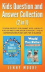 Kids Question and Answer Collection (2 in 1): Tough Riddles for Smart Kids + Would You Rather Game Book for Kids - The #1 Entertainment Box Set for Ch