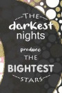 The Darkest Nights Produce The Bightest Stars: Blank Lined Notebook ( Moon ) (Moon)