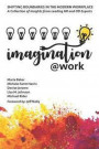 Imagination@Work: Shifting Boundaries in the Modern Workplace