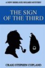 The Sign of the Third: A New Sherlock Holmes Mystery (New Sherlock Holmes Mysteries) (Volume 5)