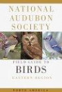 National Audubon Society Field Guide to North American Birds: East : Revised edition