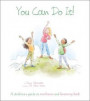 You Can Do It!: A Children's Guide to Resilience and Bouncing Back