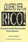 Quiero Ser Rico! Planificacion Financiera Para Jovenes (Spanish Edition)