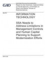 Information Technology: SSA Needs to Address Limitations in Management Controls and Human Capital Planning to Support Modernization Efforts