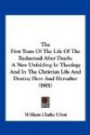 The First Years of the Life of the Redeemed After Death: A New Unfolding in Theology and in the Christian Life and Destiny Here and Hereafter