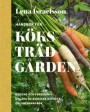 Handbok för köksträdgården : Odla grönsaker, kryddor och bär