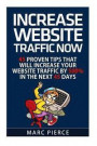 Increase Website Traffic Now!: 45 Proven Tips That Will Increase Your Website Tr