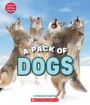 Pack Of Dogs (Learn About: Animals)