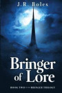 Bringer of Lore: Book Two of the Bringer Trilogy